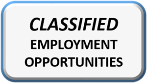 CLASSIFIED EMPLOYMENT OPPORTUNITIES